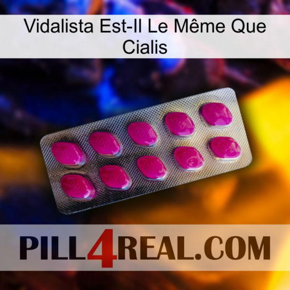 Vidalista Est-Il Le Même Que Cialis 09